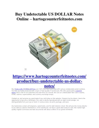 Buy Undetectable US DOLLAR Notes - hartogcounterfeitnotes.com