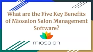 What are the Five Key Benefits of Miosalon Salon Management Software