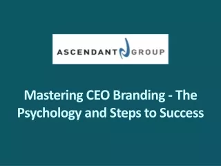 Mastering CEO Branding - The Psychology and Steps to Success