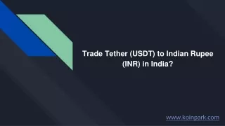 Trade Tether (USDT) to Indian Rupee (INR) in India_