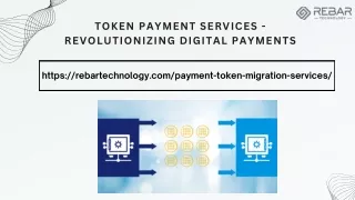 Token Payment Services - Revolutionizing Digital Payments