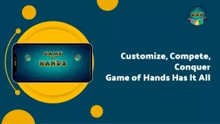 Customize, Compete, Conquer: 'Game of Hands' Has It All