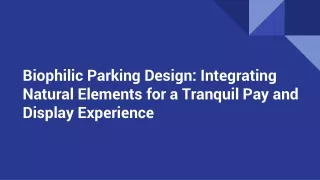 Biophilic Parking Design_ Integrating Natural Elements for a Tranquil Pay and Display Experience