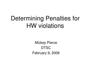 Determining Penalties for HW violations