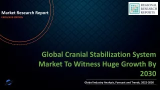 Cranial Stabilization System Market To Witness Huge Growth By 2030