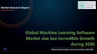 Machine Learning Software Market size See Incredible Growth during 2030