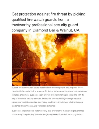 Get protection against fire threat by picking qualified fire watch guards from a trustworthy professional security guard