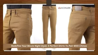 Redefine Your Movie Night Style 5 Perfect Shirts To Pair With Chinos