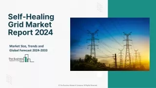 Self Healing Grid Market Research Report 2024-2033: Key Drivers