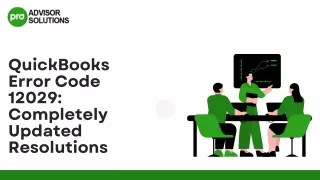 Effective Ways To Fix QuickBooks Error Code 12029