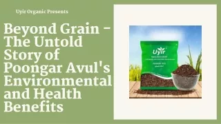Beyond Grain - The Untold Story of Poongar Avul's Environmental and Health Benefits.