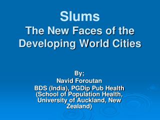Slums The New Faces of the Developing World Cities