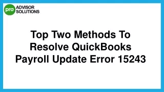 Easy Way To Resolve QuickBooks Payroll Update Error 15243