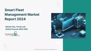 Smart Fleet Management Market Trends, Size, Growth And Forecast To 2033