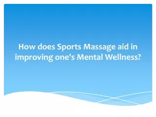 How does Sports Massage aid in improving one's Mental Wellness?