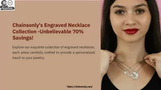 Chainsonly's Engraved Necklace Collection -Unbelievable 70% Savings!