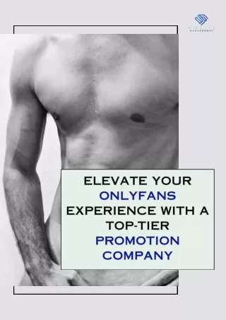 Elevate Your OnlyFans Experience with a Top-Tier Promotion Company