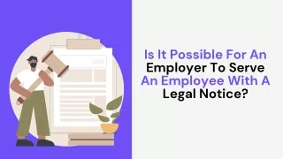 Is It Possible For An Employer To Serve An Employee With A Legal Notice