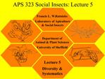 APS 323 Social Insects: Lecture 5