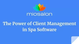 The Power of Client Management in Spa Software