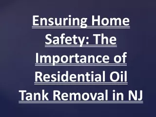 Ensuring Home Safety- The Importance of Residential Oil Tank Removal in NJ