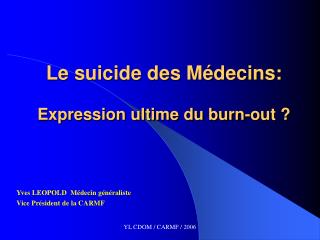 Le suicide des Médecins: Expression ultime du burn-out ?