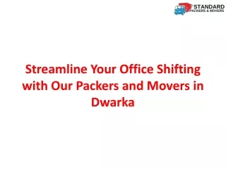 Choose Our Packers and Movers in Dwarka for Office Shifting