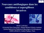 Nouveaux antifongiques dans les candidoses et aspergilloses invasives