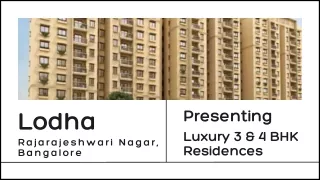 Lodha Rajarajeshwari Nagar - Luxe Living in the Heart of Bangalore