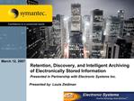 Retention, Discovery, and Intelligent Archiving of Electronically Stored Information Presented in Partnership with Elec