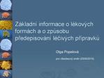 Z kladn informace o l kov ch form ch a o zpusobu predepisov n l civ ch pr pravku