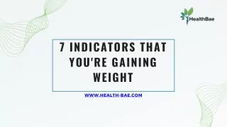 7 Indicators That You're Gaining Weight