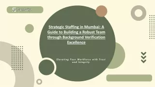 Strategic Staffing in Mumbai - A Guide to Building a Robust Team through Background Verification Excellence