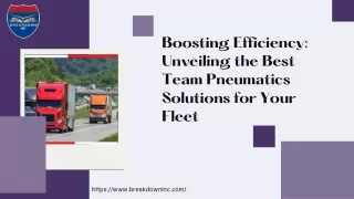 Boosting Efficiency Unveiling the Best Team Pneumatics Solutions for Your Fleet