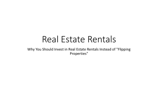 Real Estate Rentals - Why You Should Invest in Real Estate R