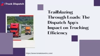 Trailblazing Through Loads: The Dispatch App's Impact on Trucking Efficiency