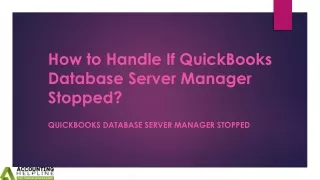 How to overcome QuickBooks Database Server Manager Stopped glitch