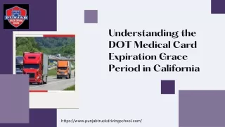 Understanding the DOT Medical Card Expiration Grace Period in California