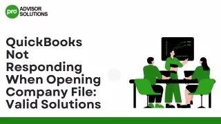 Technical Solutions For QuickBooks Not Responding When Opening Company File Issue