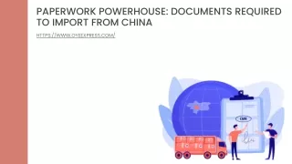 Paperwork Powerhouse Documents Required to Import from China