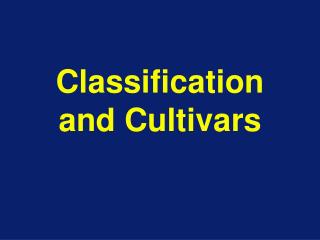 Classification and Cultivars