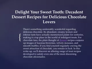 Delight Your Sweet Tooth Decadent Dessert Recipes for Delicious Chocolate Lovers