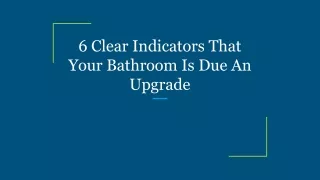 6 Clear Indicators That Your Bathroom Is Due An Upgrade