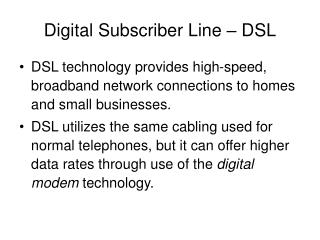 Digital Subscriber Line – DSL