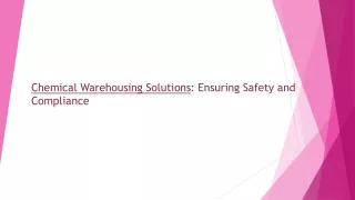 Chemical Warehousing Solutions Ensuring Safety and Compliance_