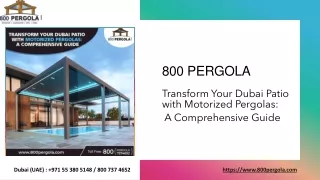 Transform Your Dubai Patio with Motorized Pergolas - A Comprehensive Guide