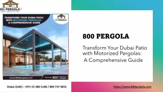 Transform Your Dubai Patio with Motorized Pergolas - A Comprehensive Guide