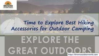 Time to Explore Best Hiking Accessories for Outdoor Camping