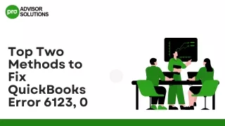 Quick Methods to Fix QuickBooks Error 6123,0