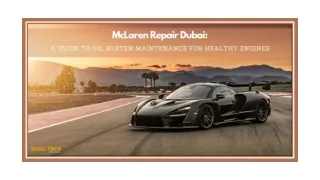 MCLAREN REPAIR DUBAI: A GUIDE TO OIL SYSTEM MAINTENANCE FOR HEALTHY ENGINES